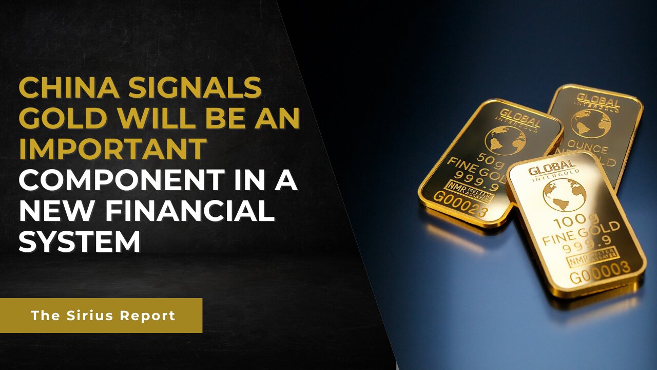 China signals gold will be an important component in a new financial system