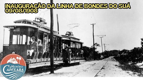 Inauguração da Linha de Bondes do Suá (09/08/1908)