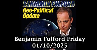 Benjamin Fulford 10.1.2025