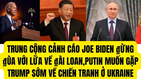 Tin Tổng Hợp 23/12/2024 Trung Cộng Cảnh Cáo Joe Biden ₫ừng ₫ùa Với Lữa Về ₫ìa Loan.