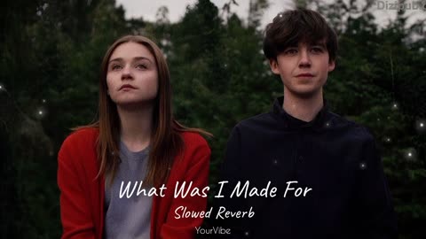 Billie Eilish - What Was I Made For Perfectly Slowed YourVibe