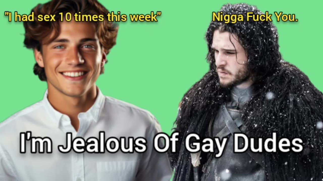 I'm Jealous Of Gay Dudes