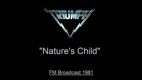Triumph - Nature's Child (Live in Cleveland, Ohio 1981) FM Broadcast