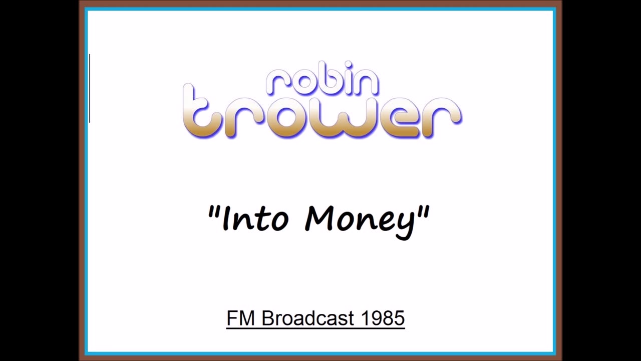 Robin Trower - Into Money (Live in Milwaukee, Wisconsin 1985) FM Broadcast