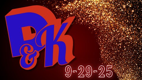 D & K 9.29.2025