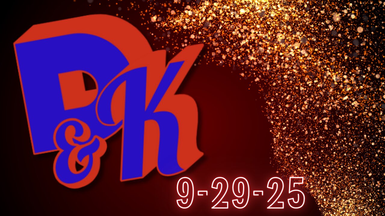 D & K 9.29.2025