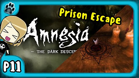 Amnesia: The Dark Descent P11 | Prison Escape