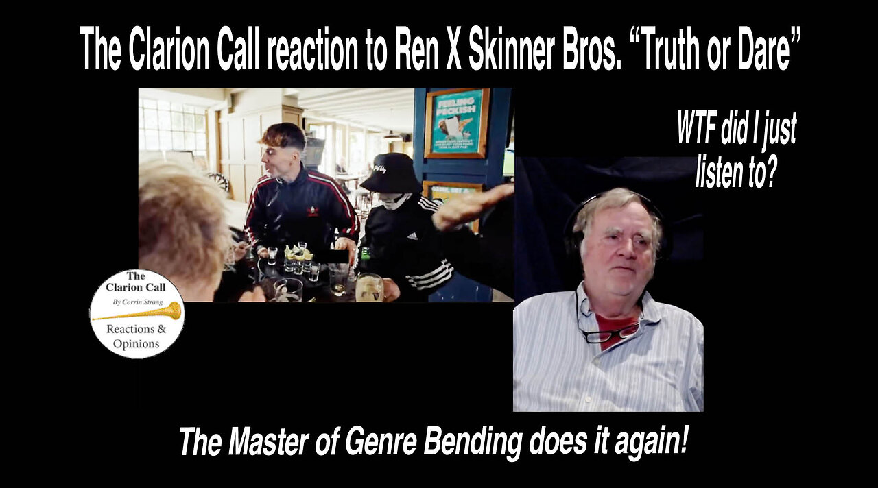 The Clarion Call reaction to Ren X The Skinner Brothers' "Truth or Dare" For the Renegades!