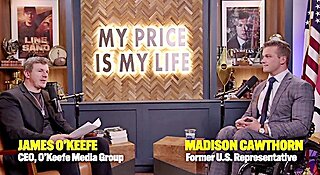 Madison Cawthorn - My Price Is My Life with James O'Keefe Ep 17