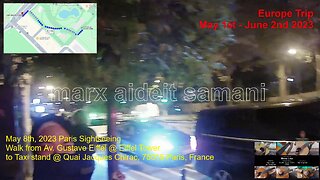 May 8, 2023 44 Walked from Eiffel Tower to taxi stand at Quai Jacques Chirac