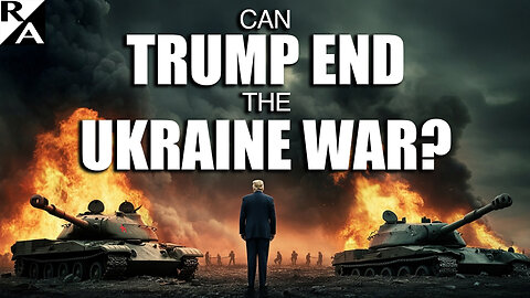 Can Trump End the Ukraine War?
