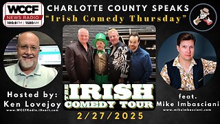 "Irish Comedy Thursday" - Charlotte County Speaks - 2/27/2025