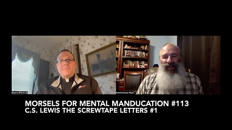 Morsels for Mental Manducation #113—C.S. Lewis: The Screwtape Letters #1