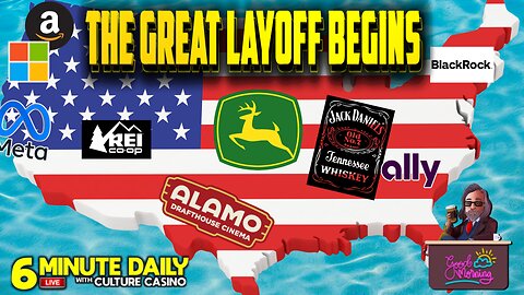 The Great Layoff Has Begun! - 6 Minute Daily Every Weekday - January 15th