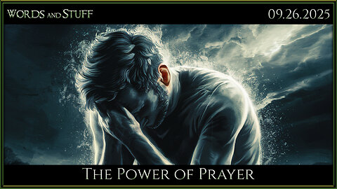 The Power of Prayer | Words and Stuff