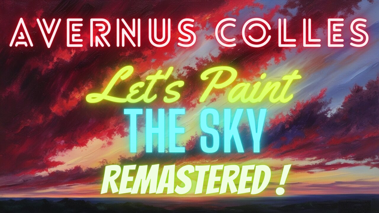 Avernus Colles - Let's Paint the Sky (Official Music Video)