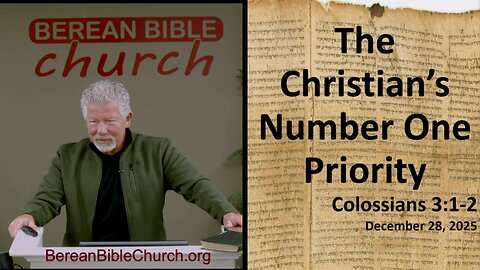 A Christians Number One Priority (Colossians 3:1-2)