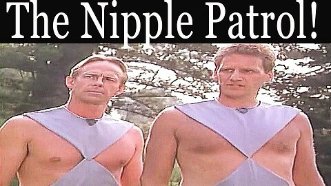 STAR TREK FRIDAY - THE NIPPLE PATROL!