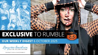 Exclusive to Rumble : Weekly digest for week beginning 6 October 2025