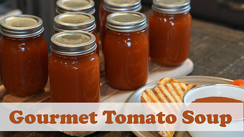 Tomato Soup Gourmet Canning Recipe | Canning Gourmet Tomato Soup