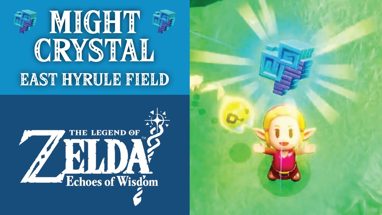 Might Crystal | The Legend of Zelda: Echoes of Wisdom | East Hyrule Field