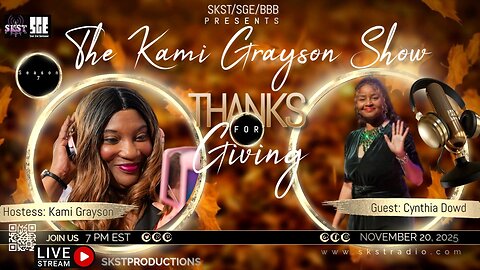 SKST Radio Network -The Kami Grayson Show -Thanks for Giving -With Cynthia Dowd