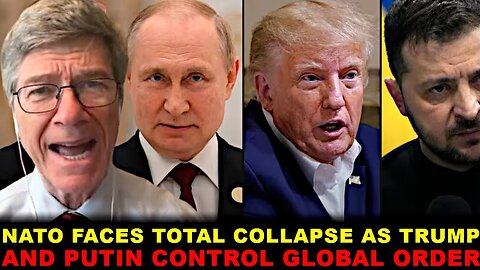 Jeffrey Sachs Trump EXPOSES US MANIPULATION UKRAINE Russia WINS NATO POWERLESS Europe LEFT DEFEATED