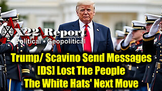 New X22 Report Jan 20 - Trump- Scavino Send Messages, [DS] Lost The People