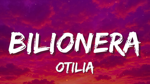 Otilia - Bilionera (Lyrics) | Gimme 💃 boy, gimme 🔥 boy, I’m your lady