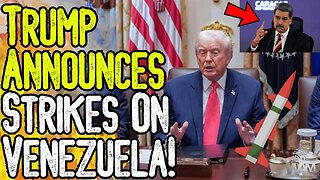 TRUMP ANNOUNCES STRIKES ON VENEZUELA! - Also Threatens Strikes On Mexico!
