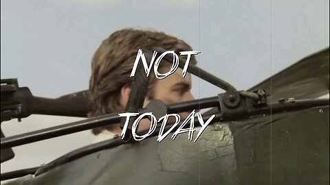 Not Today