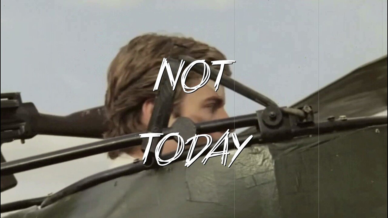 Not Today
