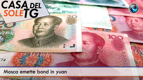 CasaDelSoleTG 03.11.25 - Mosca emette bond in yuan
