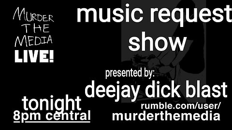 Music Request Show w/ DeeJay Dick Blast