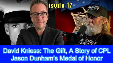 David Kniess: The Gift, A Story of CPL Jason Dunham’s Medal of Honor