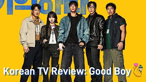 Korean Drama Review - Good Boy - It's A Knockout!