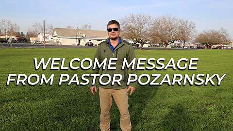 Welcome Message from Pastor Pozarnsky!