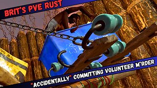 "Accidentally" Committing Volunteer Murder on Brit’s PVE Rust Server