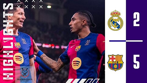 Highlights | Real Madrid 2-5 Barcelona | Final Super Cup De Espana 2025 | El Clasico