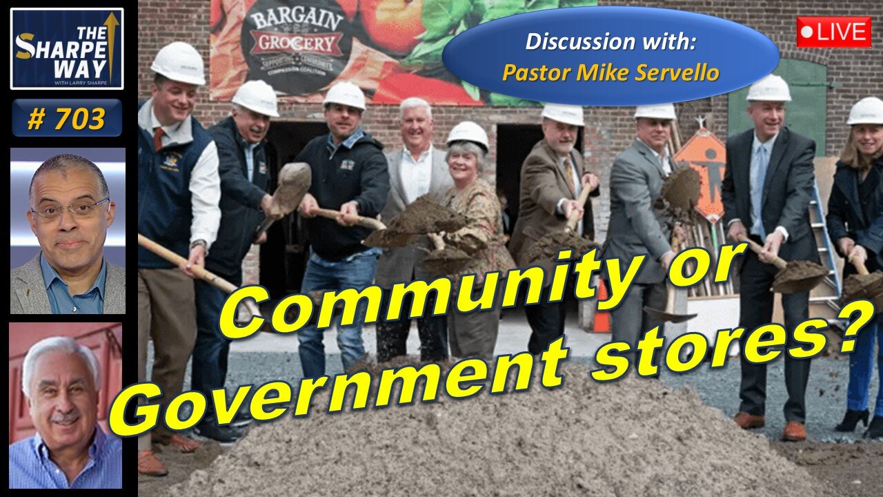 Sharpe Way No. 703! Are Government or Community Stores Better? LIVE Discussion with Mike Servello!