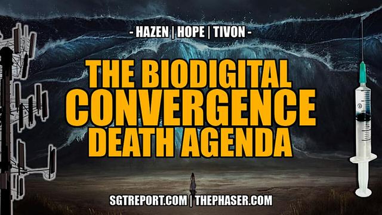 THE BIO-DIGITAL DEATH AGENDA & SOLUTIONS!! - HAZEN, HOPE & TIVON