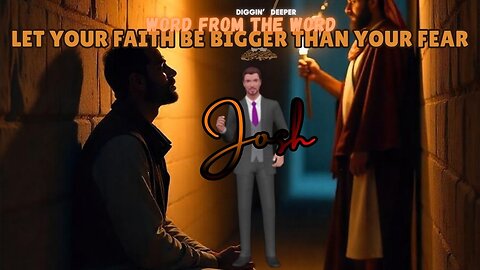 Let Your Faith Be Bigger Than Your Fear-Word From The Word