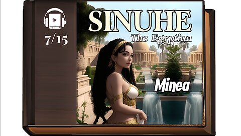 The Egyptian Sinuhe Audiobook | 🎧 Chapter 7: Minea