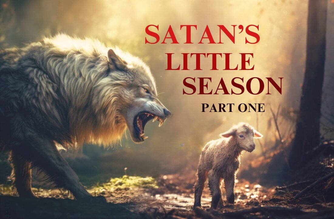 A Message to the Saints - Satan's Little Season Part One