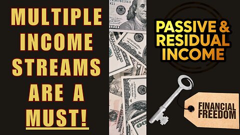 388 Multiple Income Streams Are A MUST! Passive & Residual Income For Regular People To Have Real Financial Freedom...Change Your Life Today!