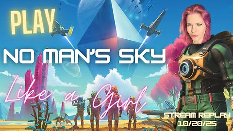 Fred Plays No Man's Sky, Stream Replay 10/20/25