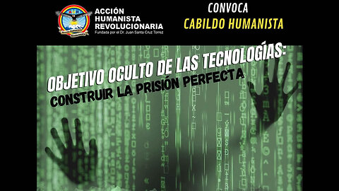 13-10-2025 OBJETIVO OCULTO DE LAS TECNOLOGÍAS: CONSTRUIR LA PRISIÓN PERFECTA