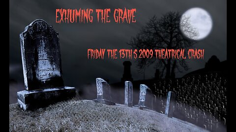Friday the 13th's 2009 Theatrical Crash