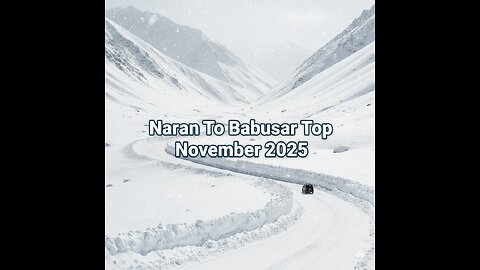 Naran To Babusar Top ❄️ Full Snow Journey | November 2025 Winter Road Trip Pakistan