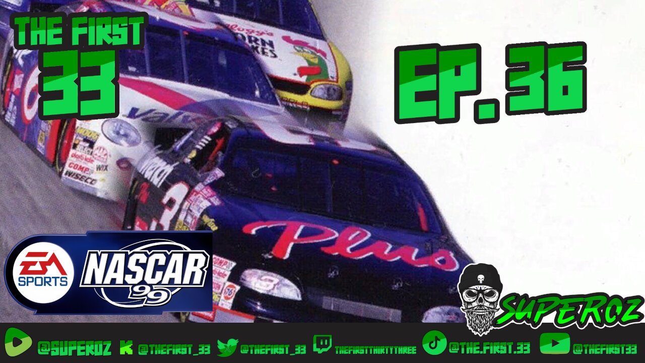 The First 33 Ep 36 Nascar 99